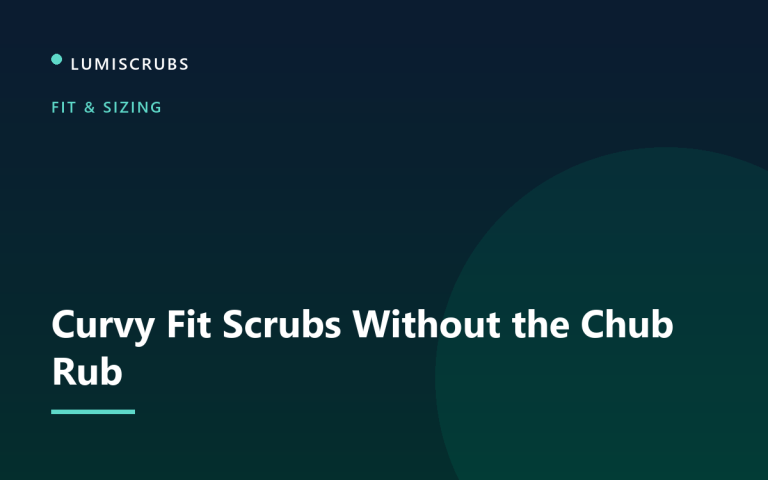 Curvy Fit Scrubs: 7 Checks for Hips, Thighs, and Waist