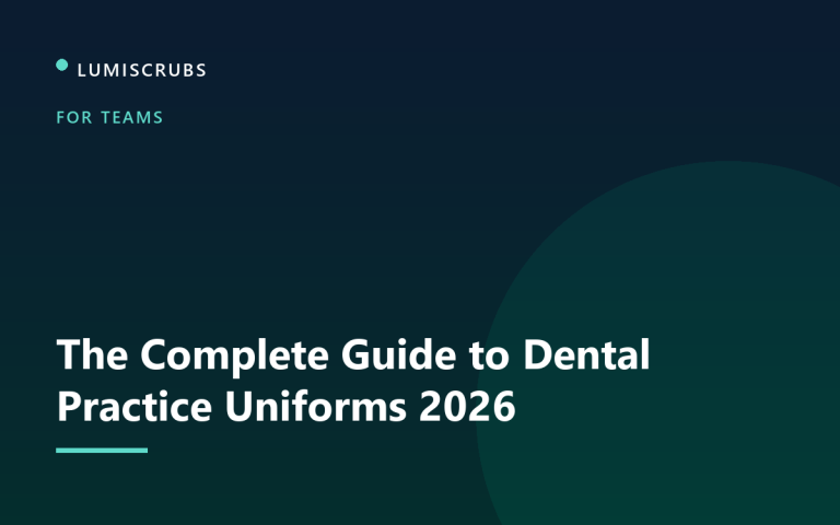 The Complete Guide to Dental Practice Uniforms 2026