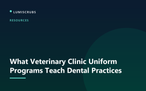 What Veterinary Clinic Uniform Programs Teach Dental Practices