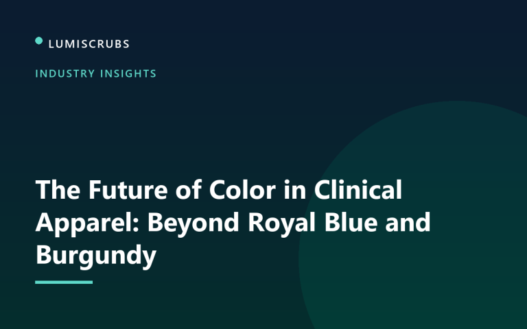 The Future of Color in Clinical Apparel: Beyond Royal Blue and Burgundy
