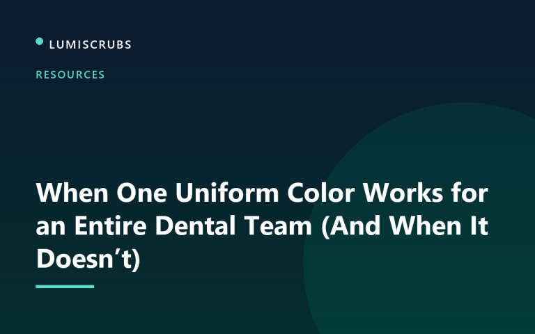 When One Uniform Color Works for an Entire Dental Team (And When It Doesn’t)