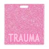 TRAUMA badge buddy card in pink glitter with badge reel