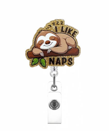 Sloth badge reel reading I Like Naps